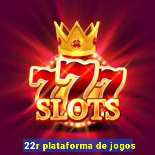 22r plataforma de jogos